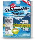 Die 20 besten Wohnmobil-Touren in D B3