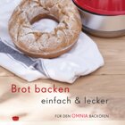 Backbuch ?Brot backen mit dem OMNIA?